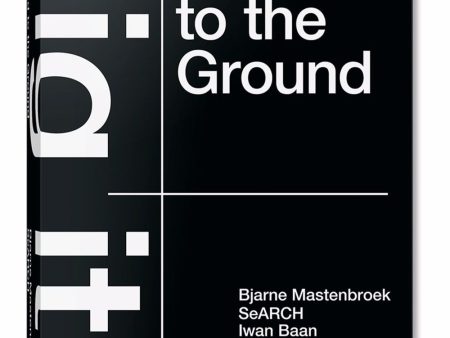 Bjarne Mastenbroek. Dig It! Building Bound To The Ground Book Discount